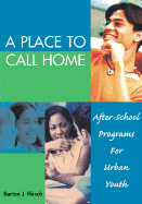 A Place to Call Home: After-School Programs for Urban Youth
