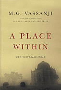 A Place Within: Rediscovering India