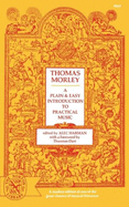 A plain and easy introduction to practical music.
