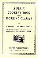 A Plain Cookery Book for the Working Classes