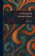 A plea for monogamy