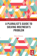 A Pluralist's Guide to Solving Molyneux's Problem