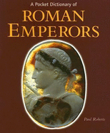A Pocket Dictionary of Roman Emperors