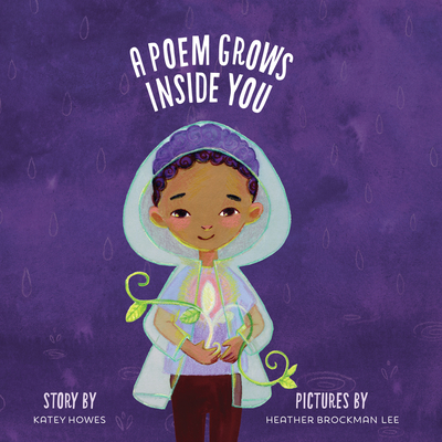 A Poem Grows Inside You - Howes, Katey