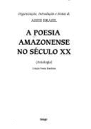 A Poesia Amazonense No Seculo XX: Antologia