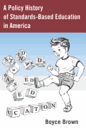 A Policy History of Standards-Based Education in America