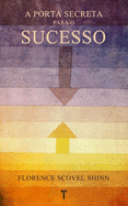 A Porta Secreta Para O Sucesso