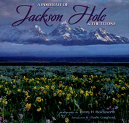 A Portrait of Jackson Hole & the Tetons