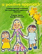 A Positive Approach - James, Frances, and Brownsword, Ken
