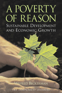 A Poverty of Reason: Sustainable Development and Economic Growth
