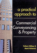 A Practical Approach to Commercial Conveyancing and Property