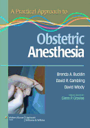 A Practical Approach to Obstetric Anesthesia