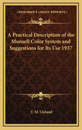 A Practical Description of the Munsell Color System and Suggestions for Its Use 1937