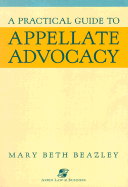 A Practical Guide to Appellate Advocacy