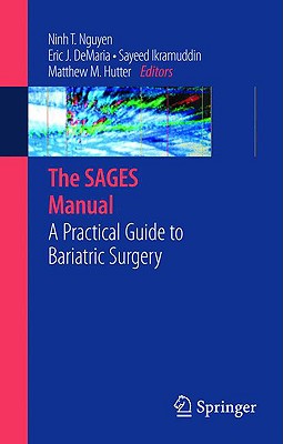 A Practical Guide to Bariatric Surgery - Nguyen, Ninh T (Editor), and DeMaria, Eric (Editor), and Ikramuddin, Sayeed, MD (Editor)