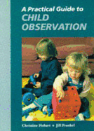 A Practical Guide to Child Observation