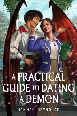 A Practical Guide to Dating a Demon - Reynolds, Hannah