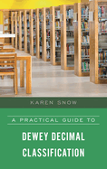 A Practical Guide to Dewey Decimal Classification