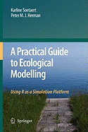 A Practical Guide to Ecological Modelling: Using R as a Simulation Platform