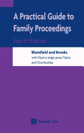 A Practical Guide to Family Proceedings: Fourth Edition