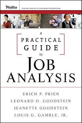 A Practical Guide to Job Analysis - Prien, Erich P, and Goodstein, Leonard D, and Goodstein, Jeanette