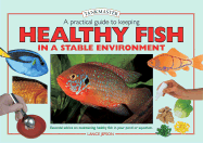 A Practical Guide to Keeping Healthy Fish in a Stable Environment