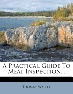 A Practical Guide to Meat Inspection