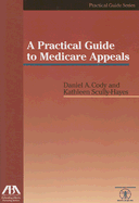 A Practical Guide to Medicare Appeals