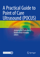 A Practical Guide to Point of Care Ultrasound (POCUS)