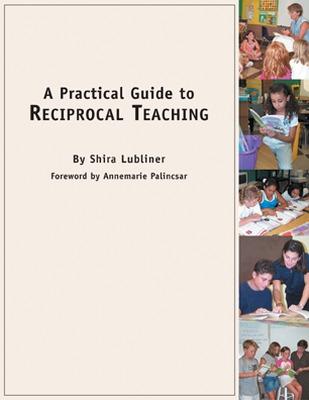 A Practical Guide to Reciprocal Teaching - Lubliner, Shira, Ed.D.