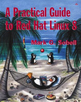 A Practical Guide to Red Hat Linux 8 - Sobell, Mark G
