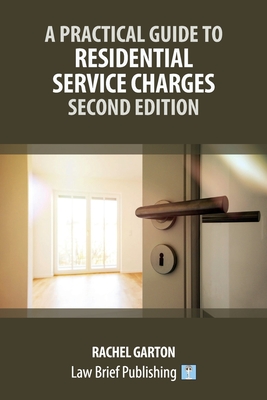 A Practical Guide to Residential Service Charges - Second Edition - Garton, Rachel