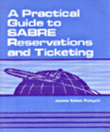A Practical Guide to Sabre Reservations & Ticketing