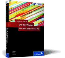 A Practical Guide to SAP NetWeaver Business Warehouse 7.0