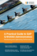 A Practical Guide to SAP S/4HANA Administration: Monitoring and Optimizing Performance