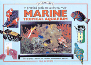 A Practical Guide to Setting Up Your Marine Tropical Aquarium