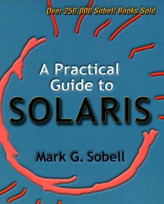 A Practical Guide to Solaris - Sobell, Mark G