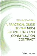 A Practical Guide to the Nec4 Engineering and Construction Contract