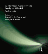 A Practical Guide to the Study of Glacial Sediments