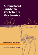 A Practical Guide to Vertebrate Mechanics