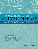 A Practical Guide to Vulval Disease: Diagnosis and Management