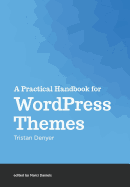 A Practical Handbook for WordPress Themes