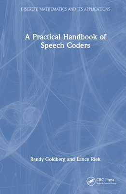 A Practical Handbook of Speech Coders - Goldberg, Randy