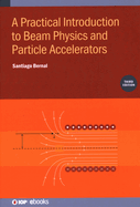A Practical Introduction to Beam Physics and Particle Accelerators (Third Edition)