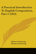 A Practical Introduction To English Composition, Part 2 (1853)