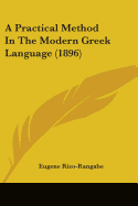 A Practical Method In The Modern Greek Language (1896)