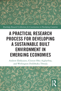 A Practical Research Process for Developing a Sustainable Built Environment in Emerging Economies