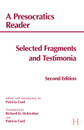 A Presocratics Reader: Selected Fragments and Testimonia