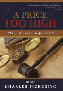 A Price Too High: The Judiciary in Jeopardy