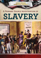 A Primary Source Investigation of Slavery